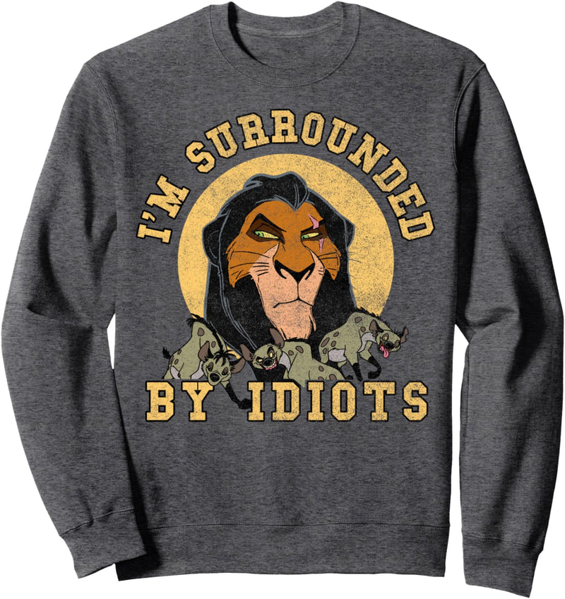 Disney The Lion King Scar Surrounded By Idiots Block Text Sweatshirt