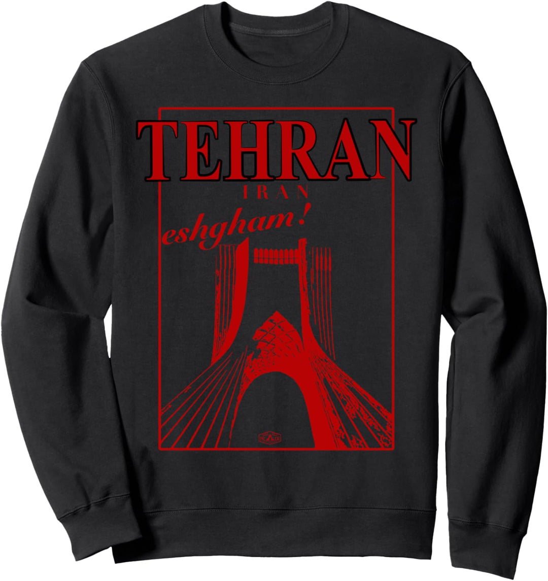 Tehran Iran Sweatshirt