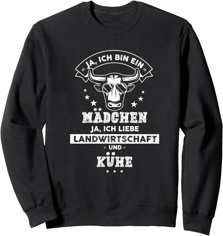 Ja ich bin ein Mädchen und liebe Landwirtschaft Kühe Sweatshirt