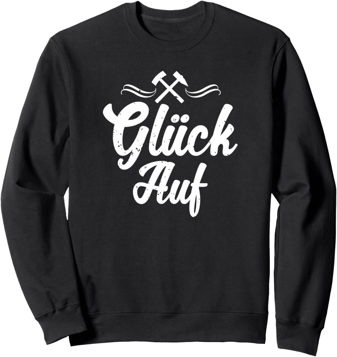 Schlägel und Eisen - Glück Auf Erzgebirge Sweatshirt