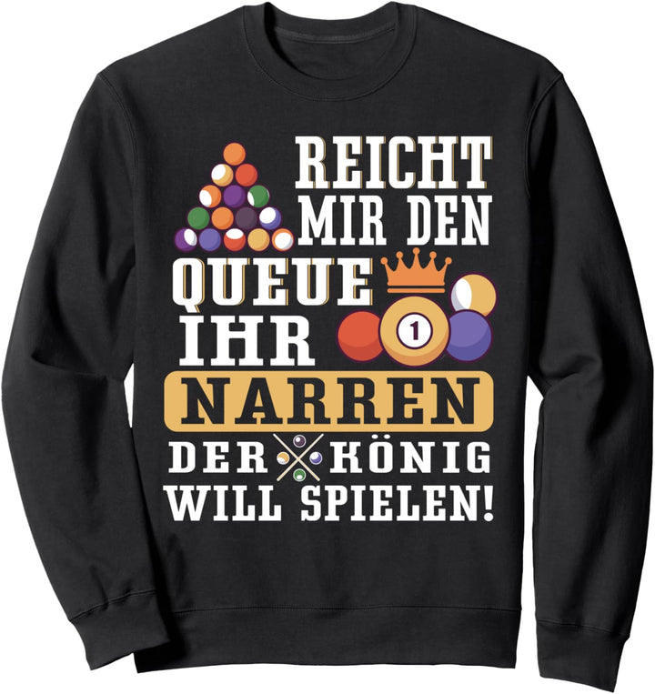 Billard-König - Snooker Pool-Billard-Spiel 8 9 Ball Billard Sweatshirt