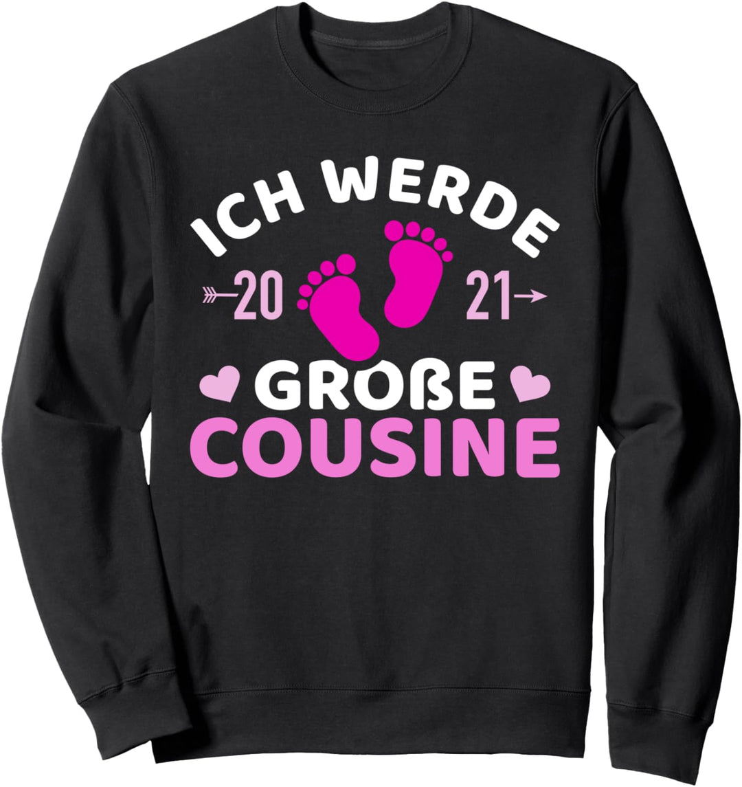 Ich werde grosse Cousine 2021 Sweatshirt