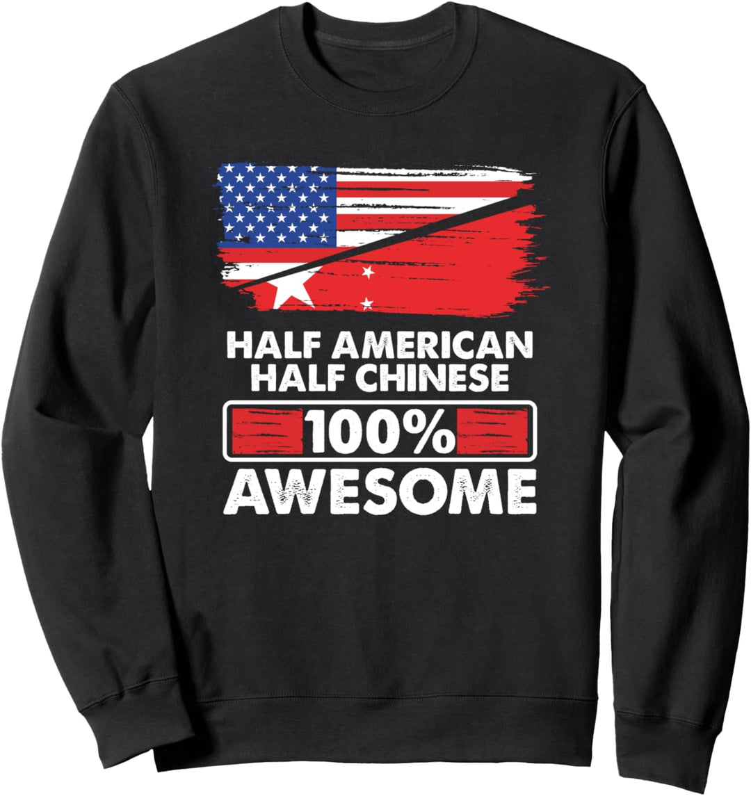 Vintage Flag Half American Half Chinese Roots 100% Awesome Sweatshirt