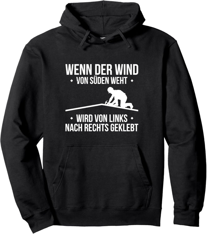 Der Wind Von Süden Weht Wird Von Links Nach Rechts Geklebt Pullover Hoodie