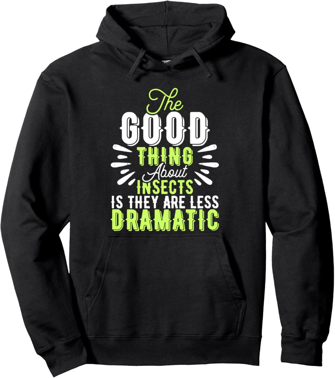 Insekten sind weniger dramatisch Lustiger Entomologe Pullover Hoodie