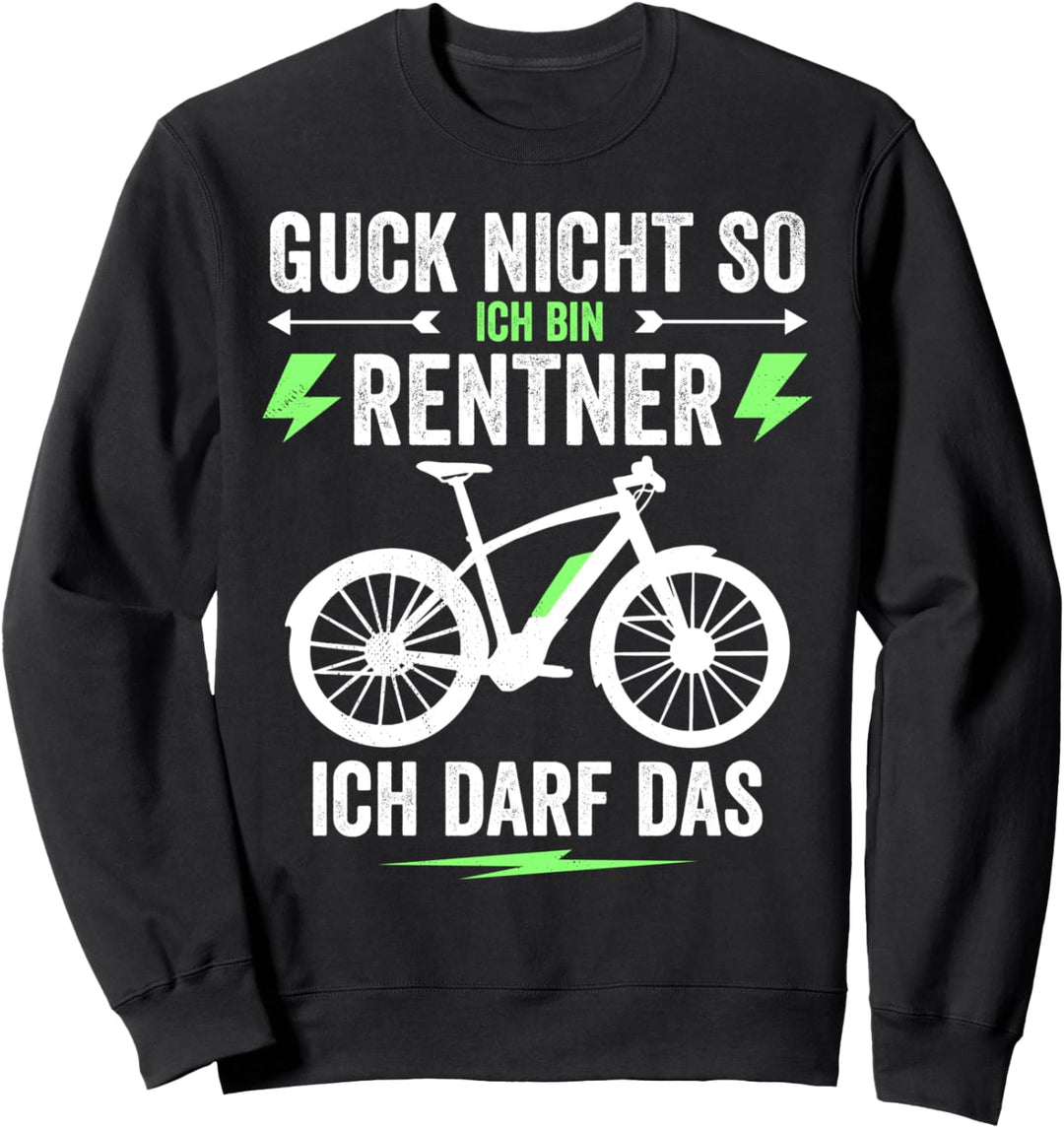 Guck Nicht So Rentner Spruch Rente E-Bike Sweatshirt