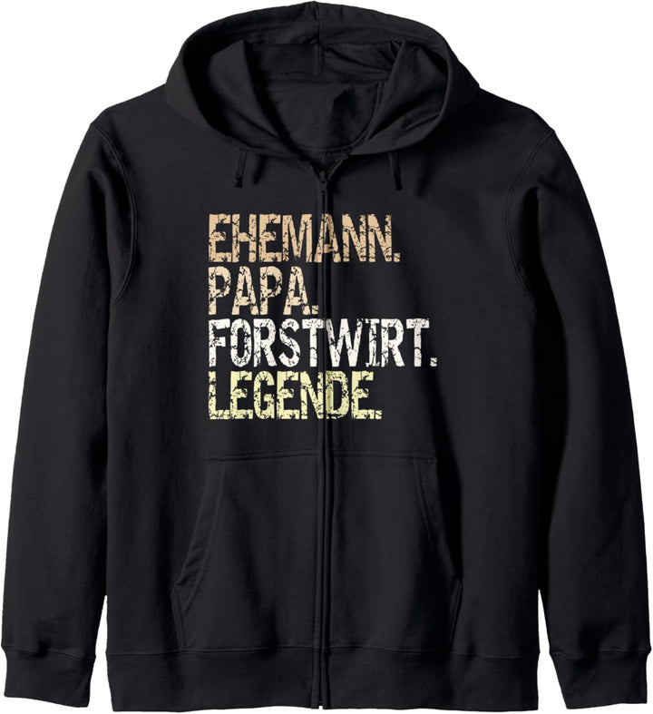 "Ehemann Papa Forstwirt Legende" Förster Waldarbeiter Outfit Kapuzenjacke