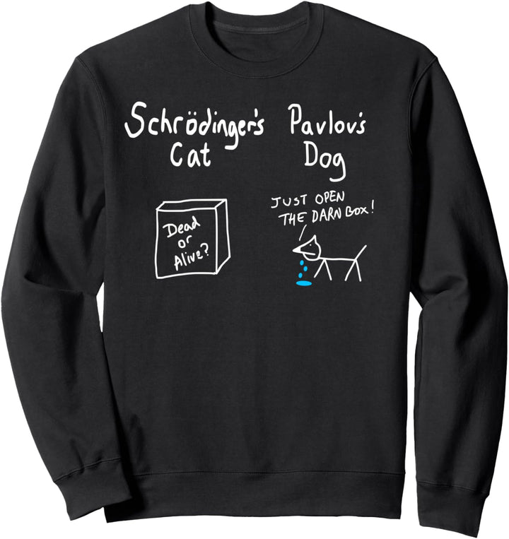 Schrodinger's cat and pavlov's dog Lustiges Wissenschafts Sweatshirt