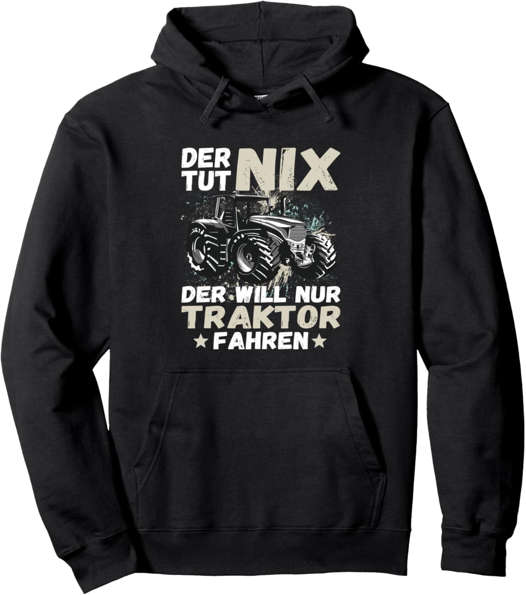 Der tut nix der will nur Traktor fahren Landwirt Deutz Pullover Hoodie