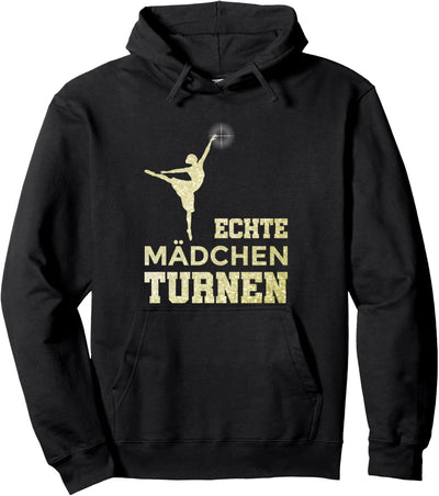 Echte Mädchen Turnen - Akrobatik Gymnastik Turnerin Pullover Hoodie