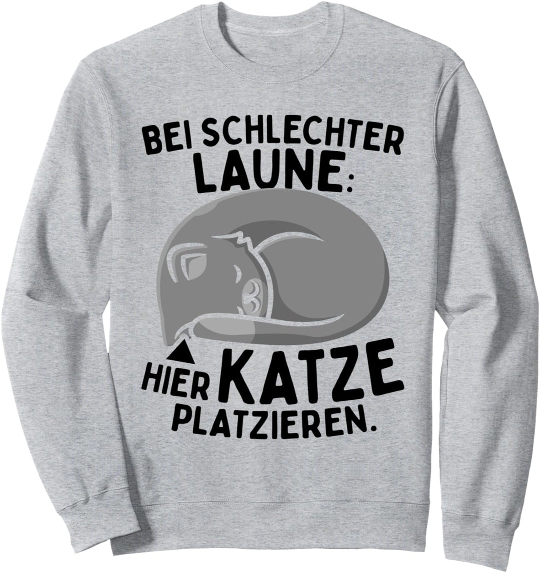 Bei Schlechter Laune Hier Katze Platzieren Katzen Therapie Sweatshirt