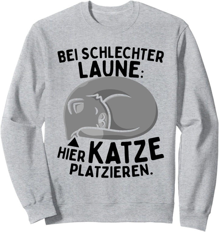 Bei Schlechter Laune Hier Katze Platzieren Katzen Therapie Sweatshirt