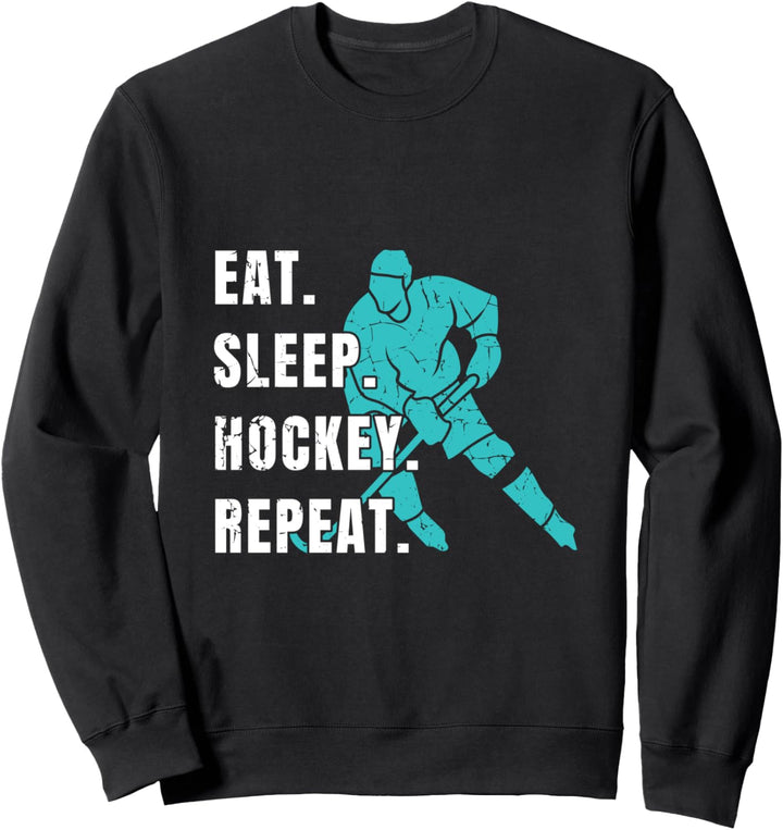 Eishockey Eat Sleep Hockey Repeat Eishockeyspieler Hockey Sweatshirt