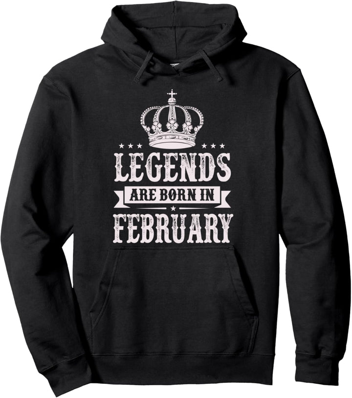 February Birthday 2021 Legends Are Born Pullover Hoodie