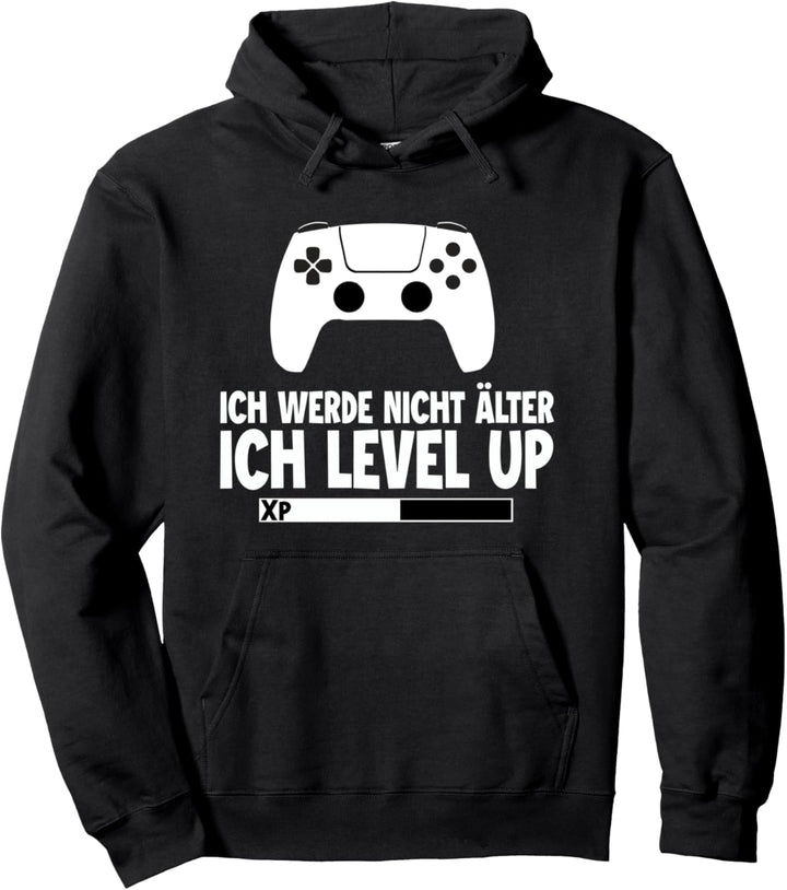 Ich werde nicht älter ich Level ab Game Spieler Zockerin Pullover Hoodie