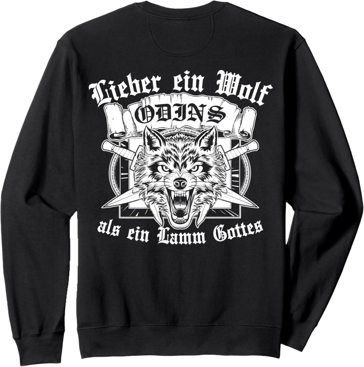 Lieber Ein Wolf Odins Als Ein Lamm Gottes Wikinger Vikings Sweatshirt
