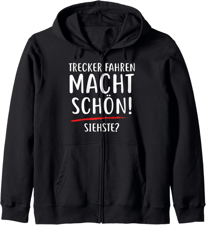 Trecker fahren macht schön, siehste? Traktor Fahren Landwirt Kapuzenjacke