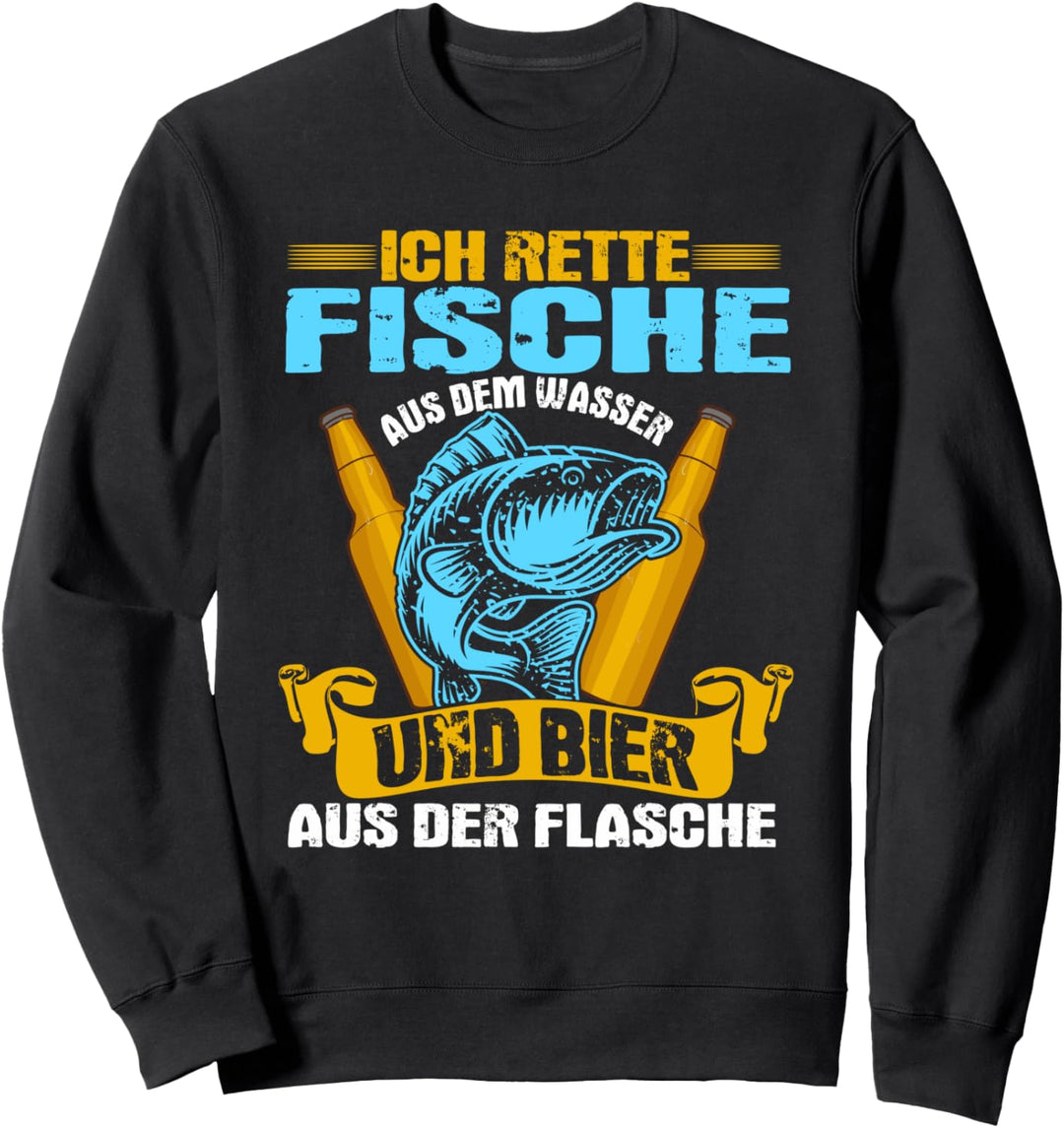 Ich rette Fische aus dem Wasser und Bier aus der Flasche Sweatshirt
