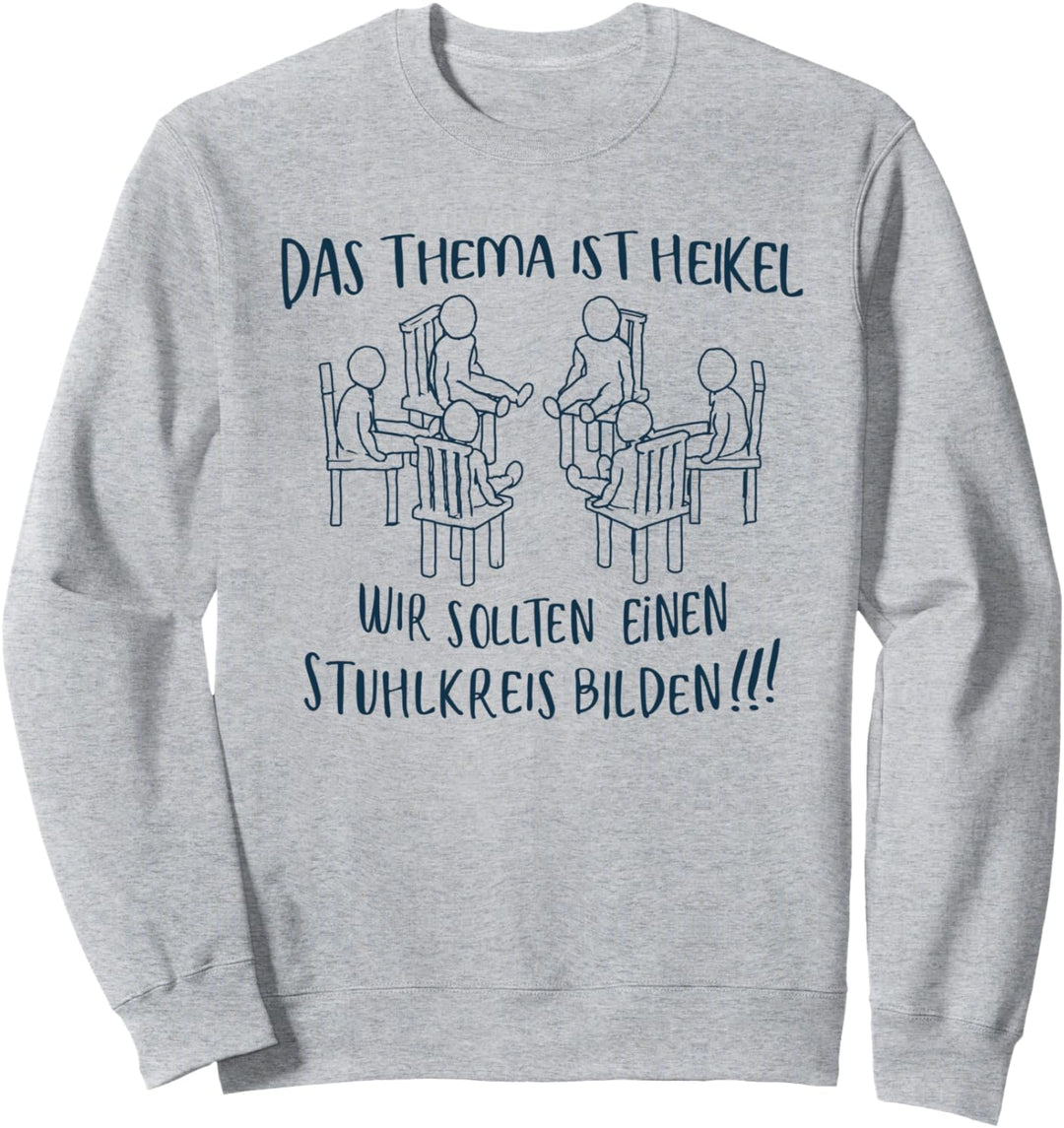 Das Thema ist heikel Erzieherin Pädagogen Sozialarbeiter Sweatshirt