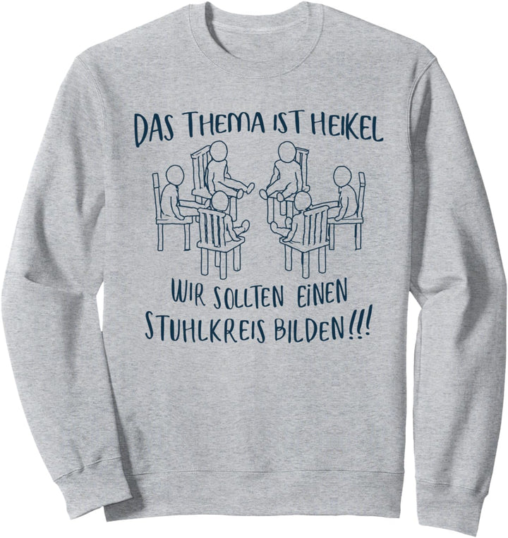 Das Thema ist heikel Erzieherin Pädagogen Sozialarbeiter Sweatshirt