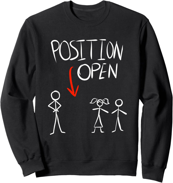 Position Open - Platz Frei - Lustiges Scheidung Sweatshirt