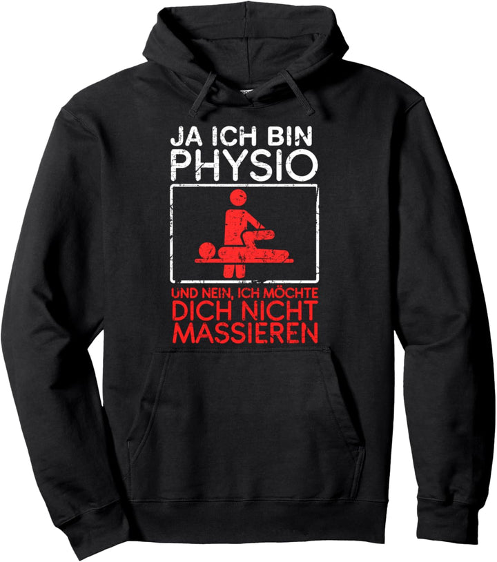 Ja Ich Bin Physio Und Nein Ich Möchte Dich Nicht Massieren Pullover Hoodie