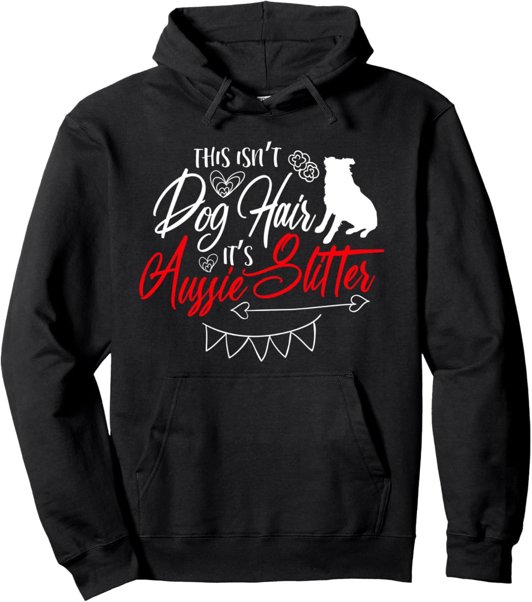Das ist kein Hundehaar Aussie Niedliche Australian Shepherd Pullover Hoodie