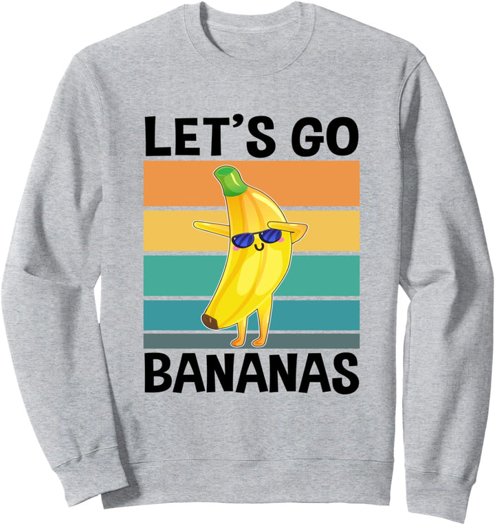 Bananenhemd Kinder Männer Frauen Geschenke Lass uns gehen Sweatshirt
