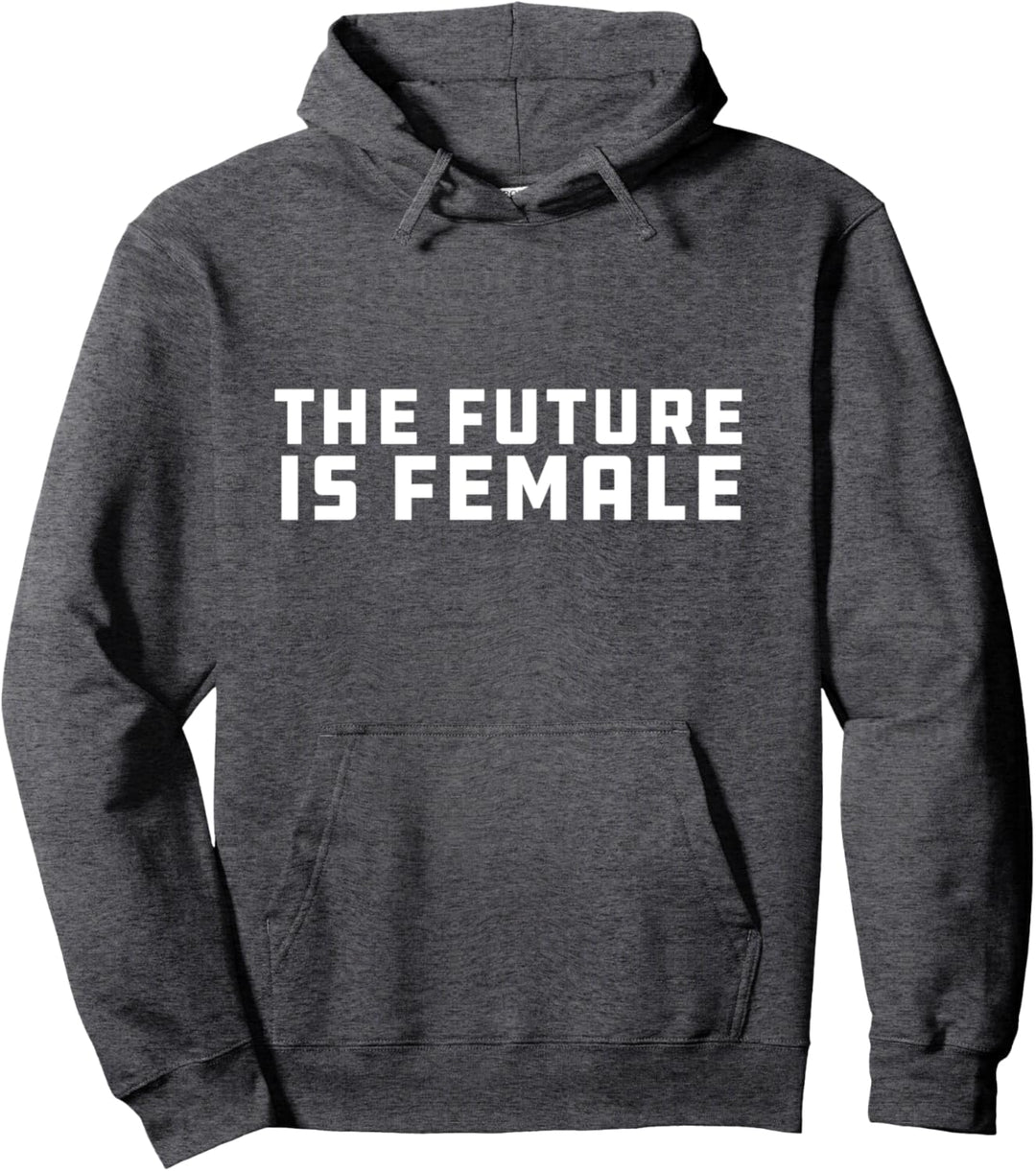 The Future is Female | Feminist Pride Pullover Hoodie