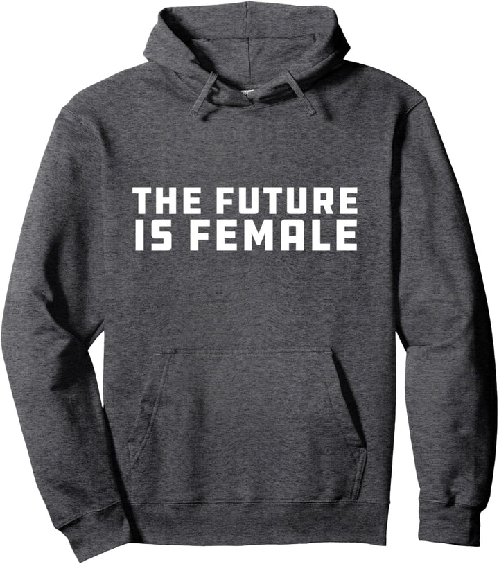 The Future is Female | Feminist Pride Pullover Hoodie