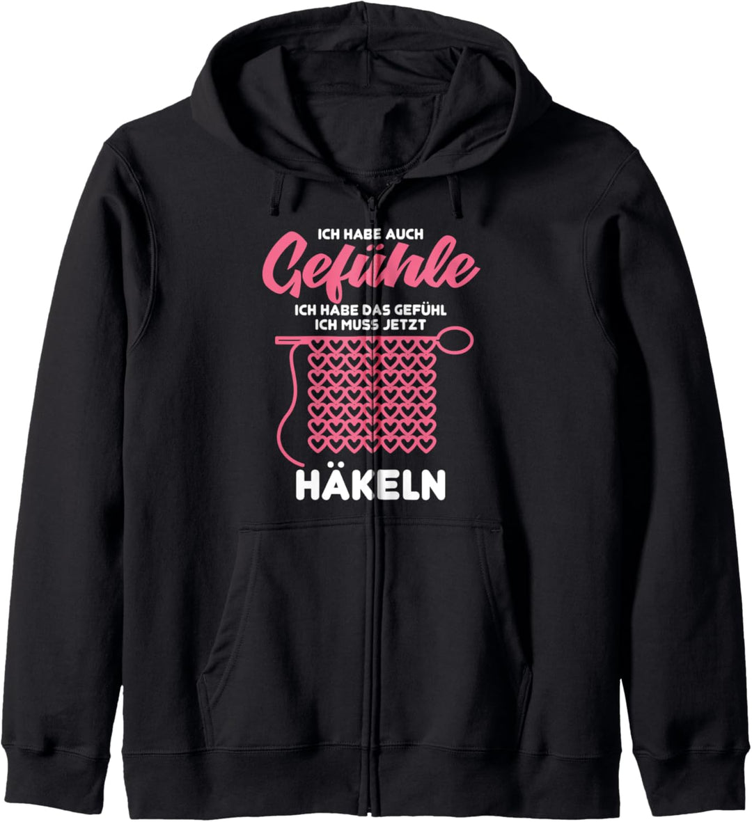 Ich habe Gefühle, Ich habe das Gefühl ich muss jetzt Häckeln Kapuzenjacke