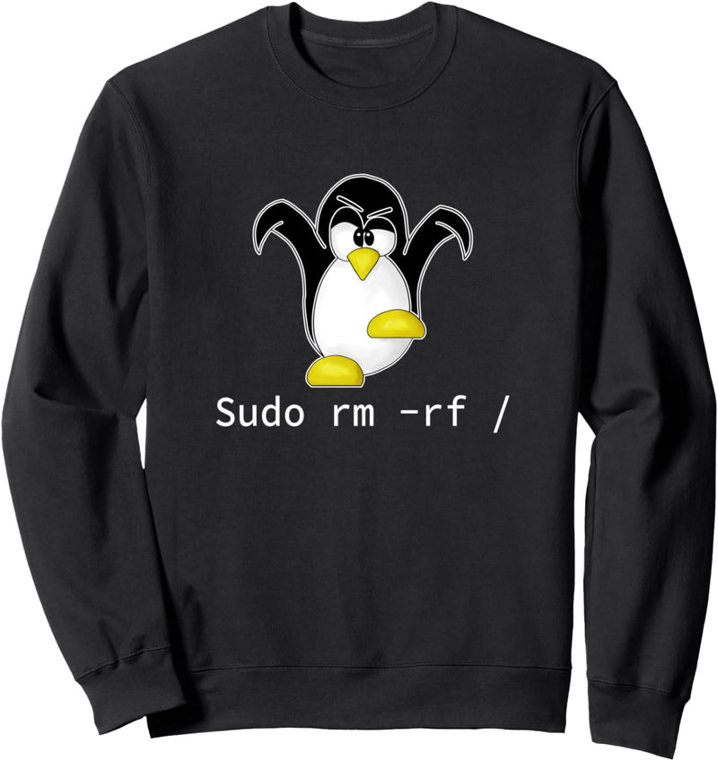 Tux Linux Pinguin Sudo Rm Rf Computerfreak Hacker Sweatshirt