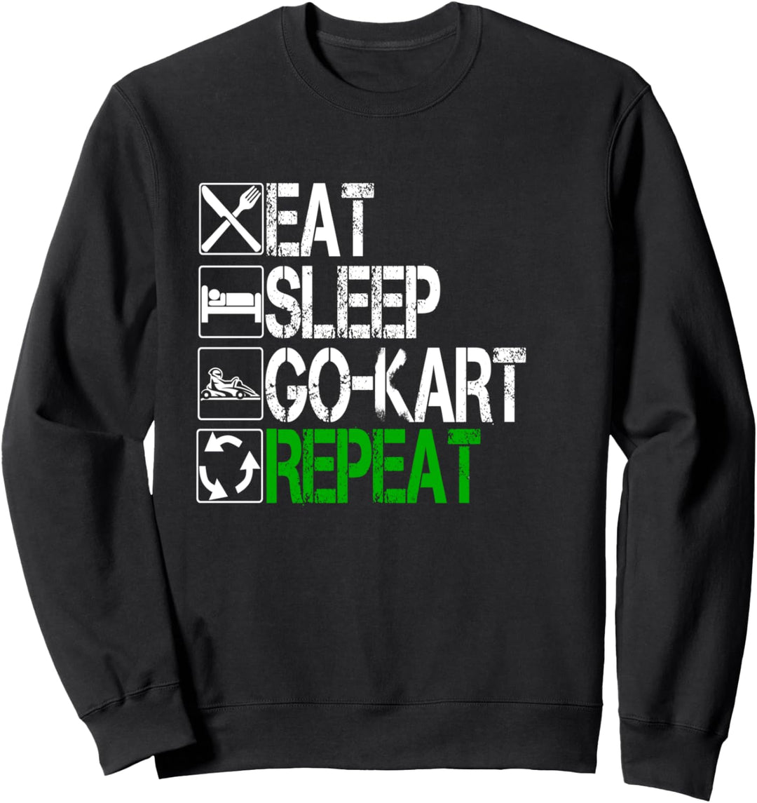 Go Kart Racing Eat Sleep Go Kart Repeat Go Cart Racer Sweatshirt