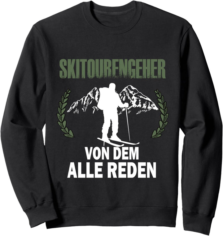Skitourengeher von dem Alle Reden - Tourenski Sweatshirt