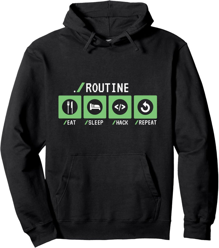 Routine Eat Sleep Hack Repeat Sniffer Phishing Hacker Pullover Hoodie