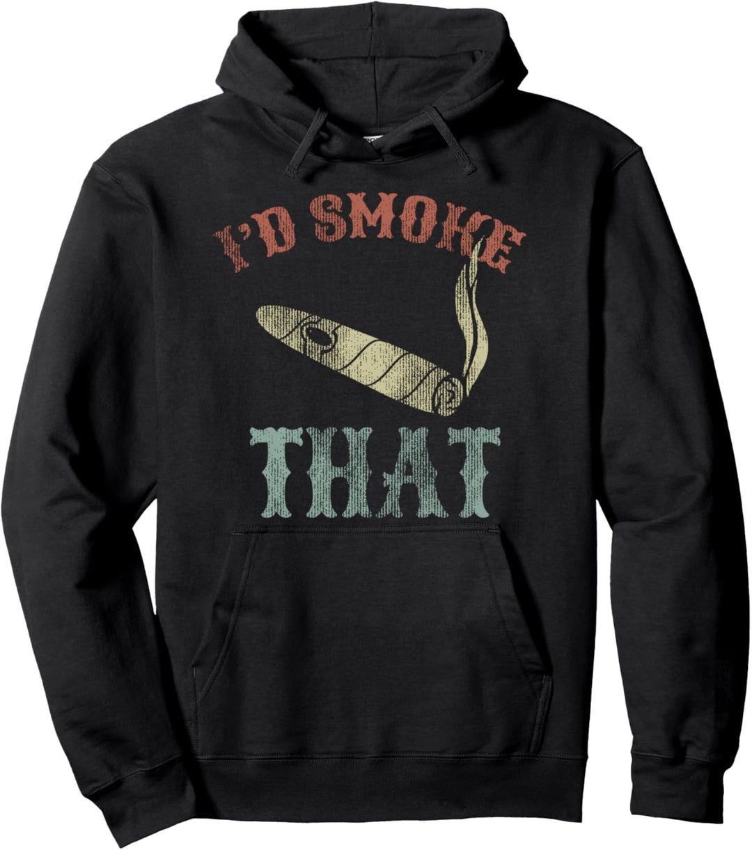 Id Smoke That Zigarre Raucher Geschenk Pullover Hoodie
