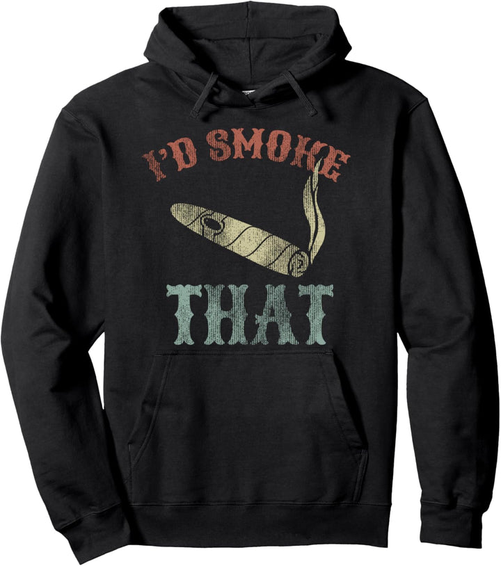 Id Smoke That Zigarre Raucher Geschenk Pullover Hoodie