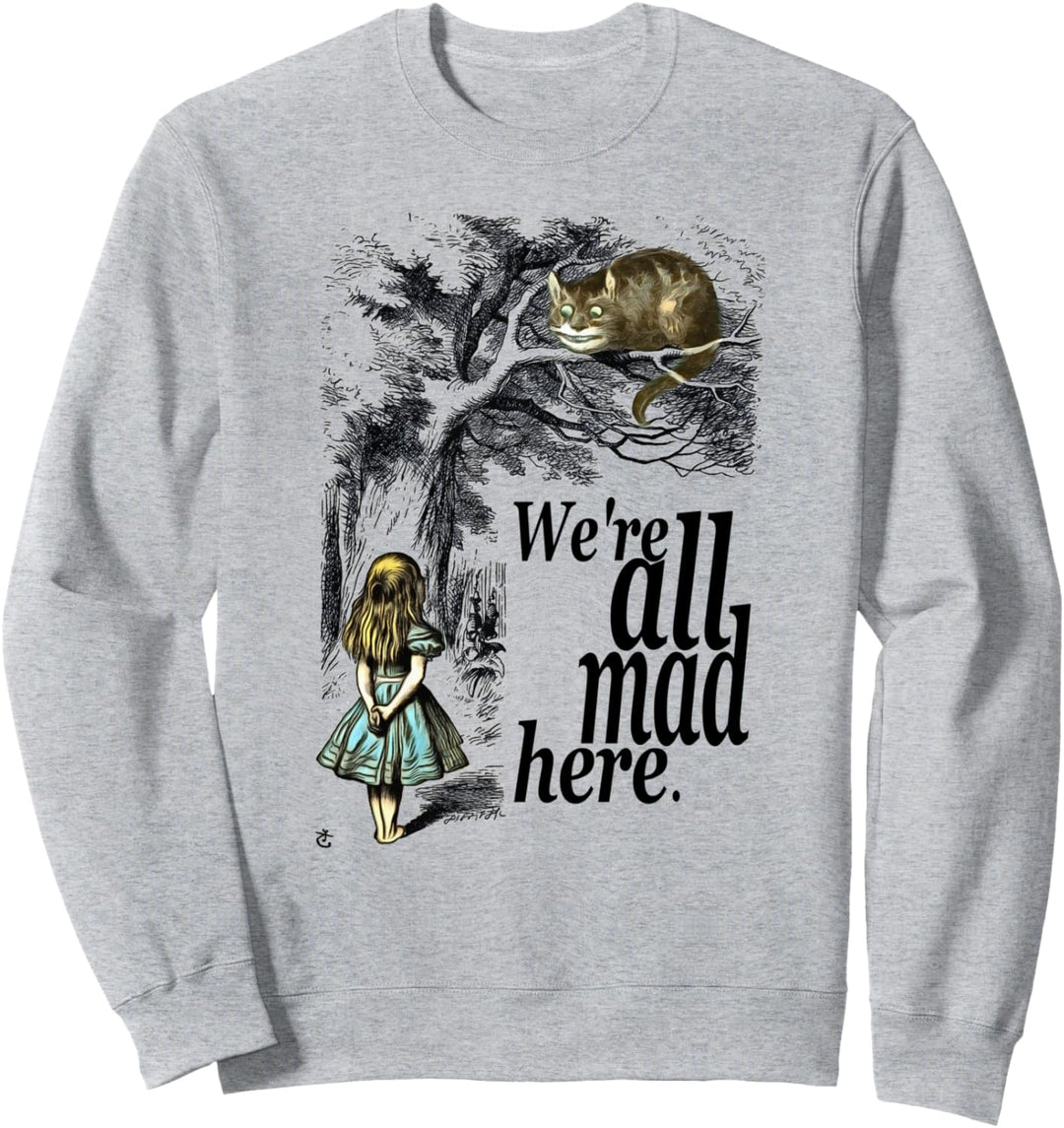 T-Shirt mit Aufschrift "We Are All Mad Here" Sweatshirt