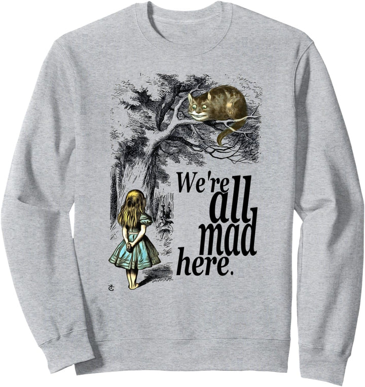T-Shirt mit Aufschrift "We Are All Mad Here" Sweatshirt