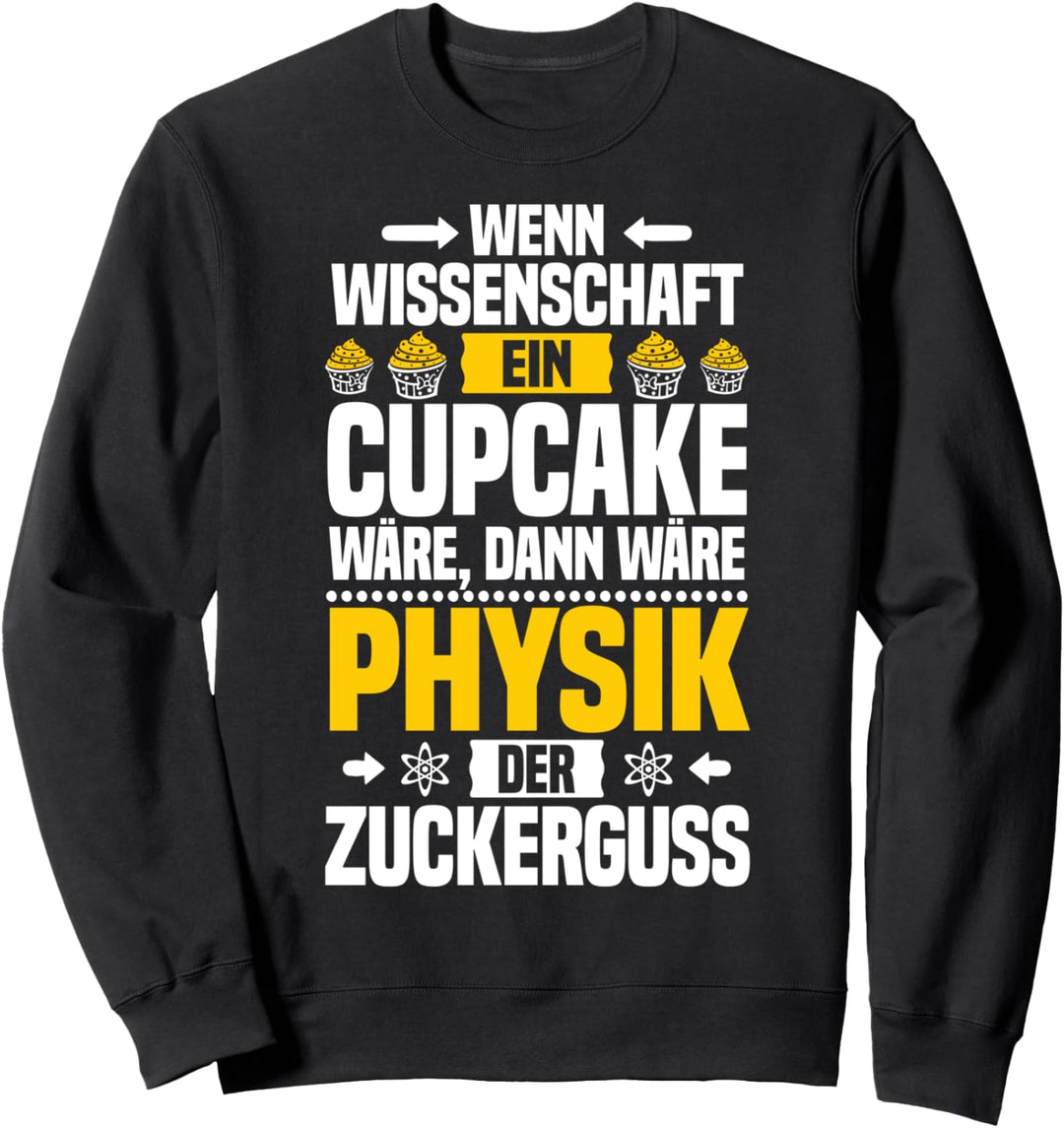 Physiker Zuckerguss Physik Sweatshirt