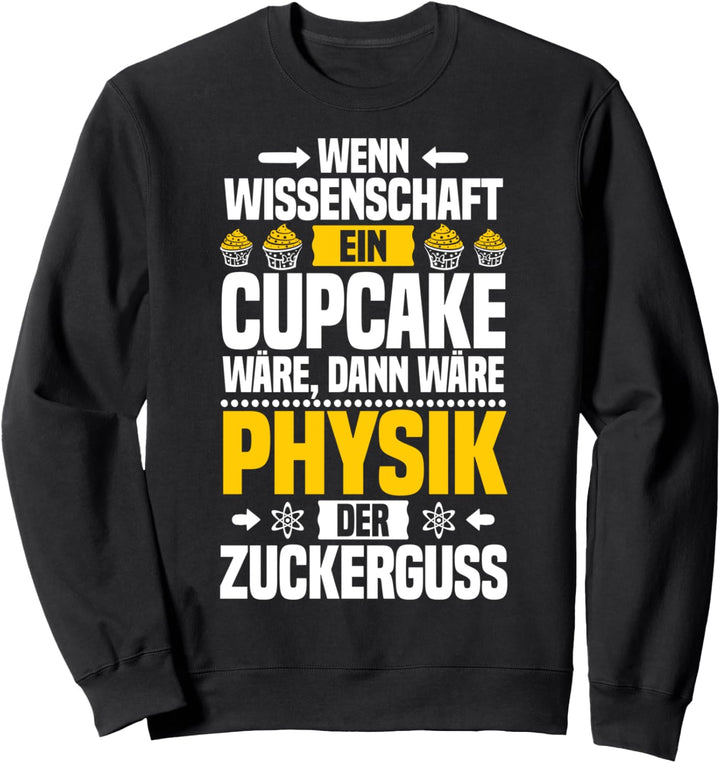 Physiker Zuckerguss Physik Sweatshirt