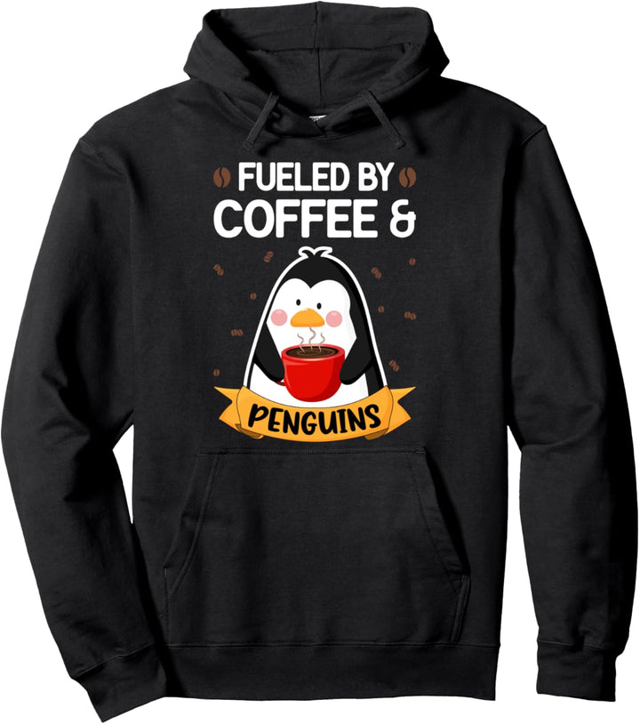Fueled by Coffee and Penguins - Funny Gentoo Penguin Lovers Pullover Hoodie