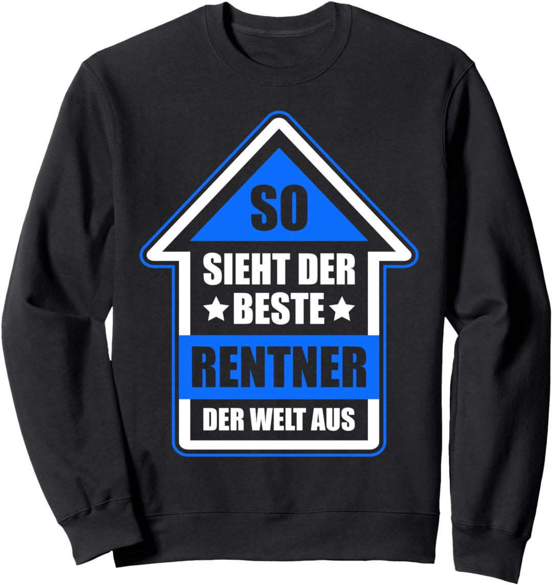 So Sieht Der Beste Rentner Der Welt Aus Sweatshirt