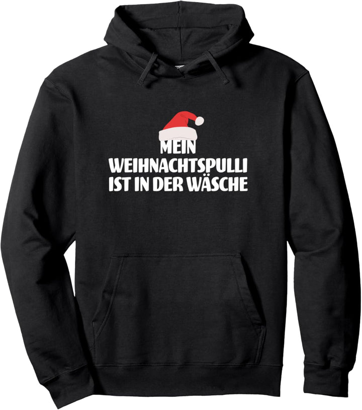 Mein Weihnachtspulli Ist In Der Wäsche I Anti Ugly Christmas Pullover Hoodie