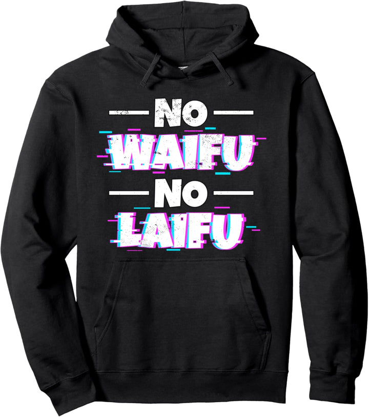 Vaporwave Aesthetic Anime Meme I No Waifu No Laifu Pullover Hoodie