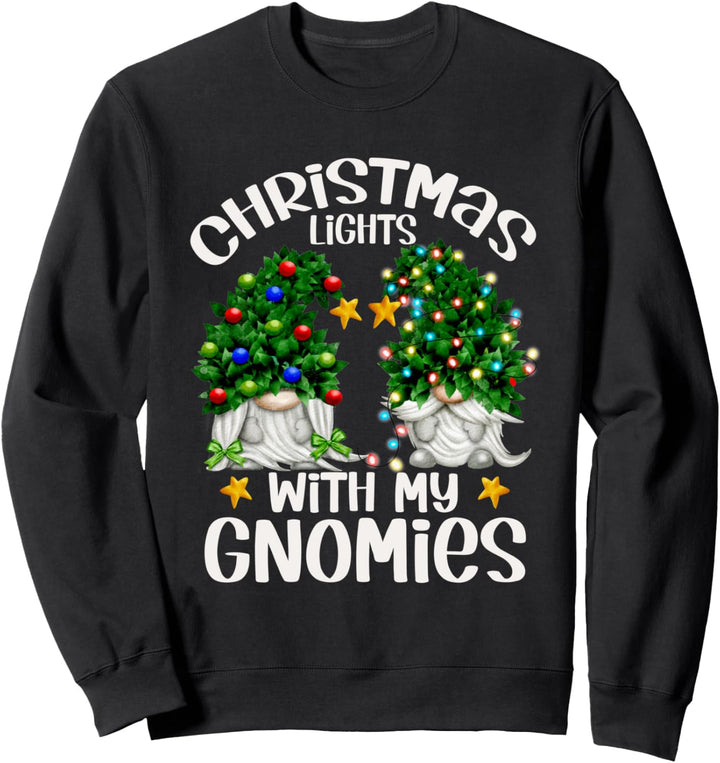 Christmas Lights With My Gnomies - Funny Xmas Tree Gnomes Sweatshirt