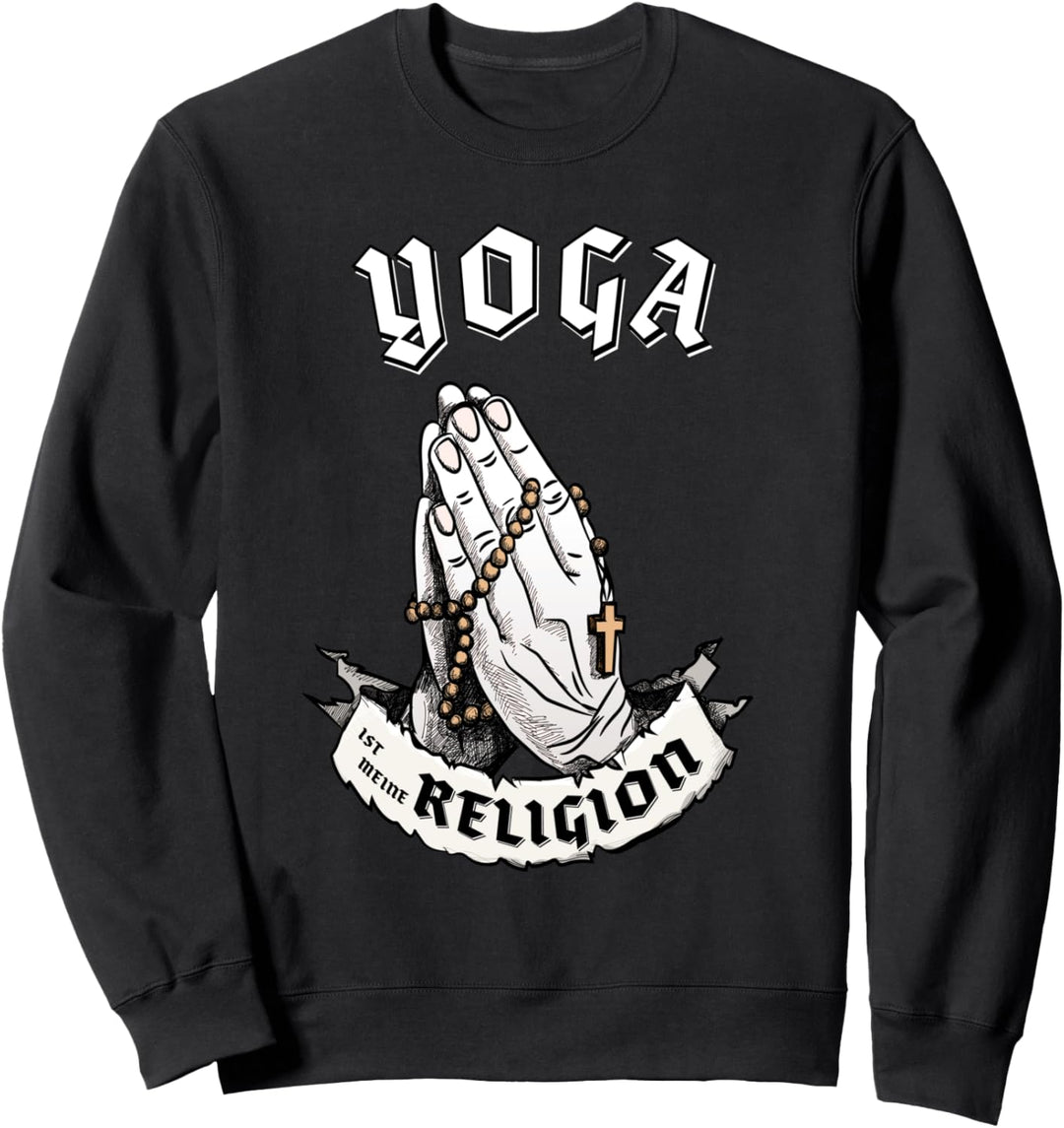 Yoga ist meine Religion I Lustiges Geschenk Sweatshirt