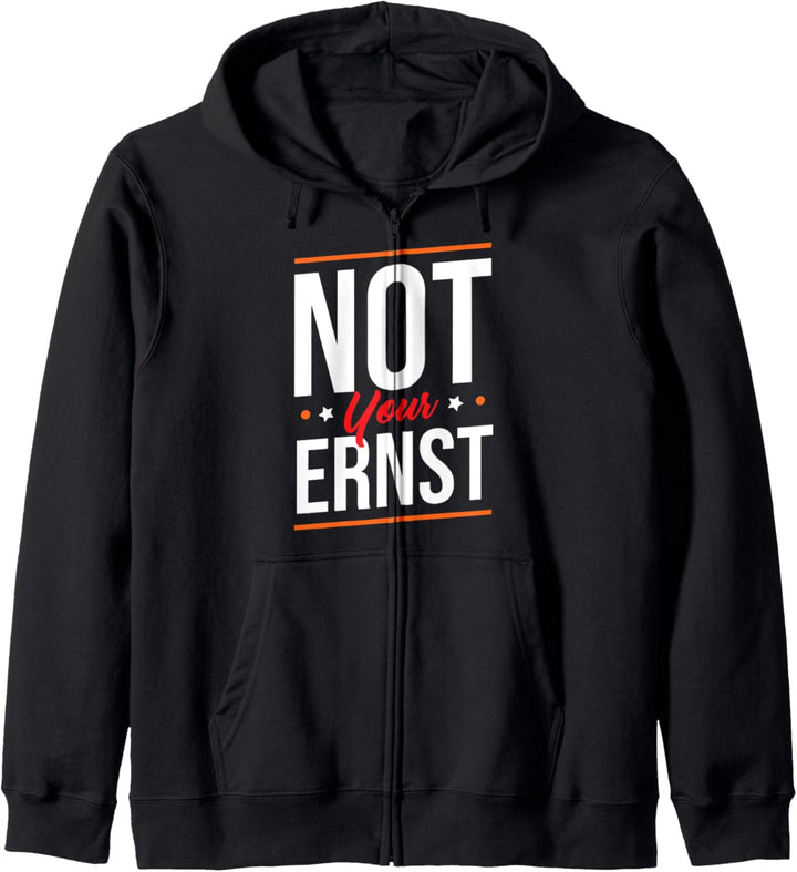 Lustiges Not Your Ernst Kapuzenjacke
