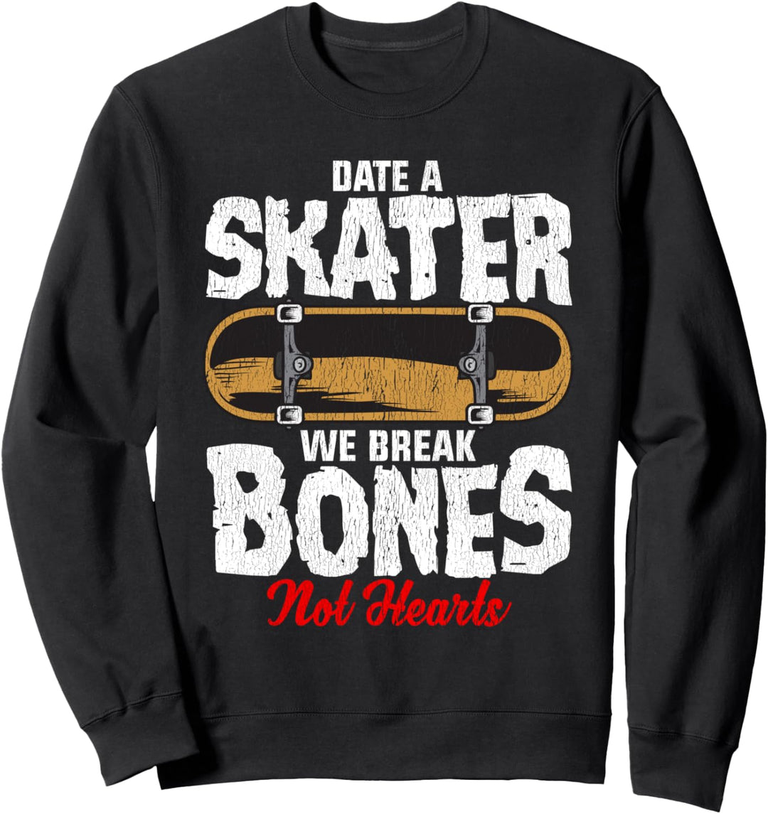 Date A Skater Skateboarding & Skateboard Sweatshirt