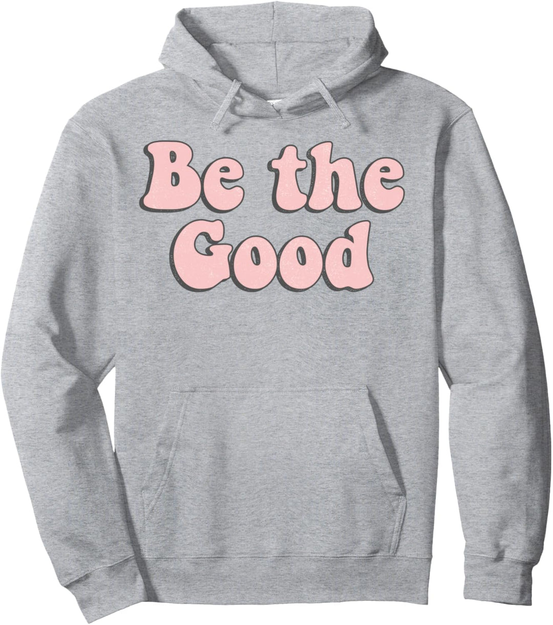 Trendy Be The Good Text Pullover Hoodie